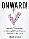 Onward The Absolute No B.S. Raw Ridiculous Soul-Stirring Trut... by Brook Kreder