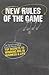 New Rules of the Game