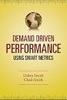 Demand Driven Performance: Operational Metrics for the 21st Century Demand Driven Performance: Operational Metrics for the 21st Century