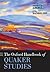 The Oxford Handbook of Quaker Studies (Oxford Handbooks)
