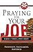 Praying for Your Job: Prosperity, Fulfillment, Happiness (How to Pray (Paperback))