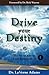Drive Your Destiny: The Secret Key to Your Relationships - Vol. 8