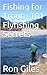 Fishing for Trout - 101 Flyfishing Secrets by Ron Giles