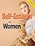 Self Esteem for Women: 10 P...
