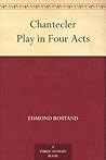 Book cover for Chantecler: Play in Four Acts