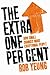 The Extra One Per Cent: How small changes make exceptional people
