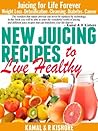 New Juicing Recipes for Year 2013: Best Vegetables & Fruits Juicing Diet Book for Weight Loss,Fasting, Detoxification, Diabetes, Cleanse & Cancer New Juicing Recipes for Year 2013: Best Vegetables & Fruits Juicing Diet Book for Weight Loss,Fasting, Detoxification, Diabetes, Cleanse & Cancer
