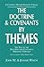 The Doctrine and Covenants by Themes: The Text of the Doctrine and Covenants Arranged Topically