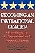 Becoming an Invitational Leader: A New Approach to Professional and Personal Success: A Way to Balance Our Lives