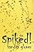 Spiked!