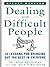 Dealing With Difficult People by Rick Kirschner Dealing With Difficult People by Rick Kirschner