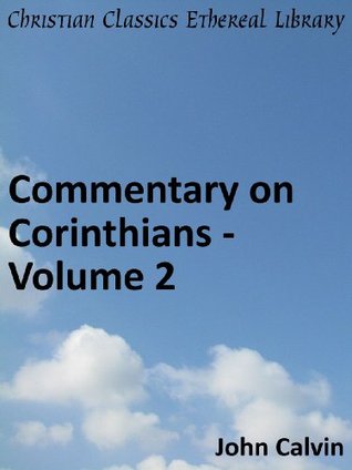 Commentary on Corinthians - Volume 2 (Calvin's Commentaries #40)