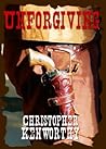 Unforgiving by Christopher Kenworthy