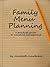 Family Menu Planning: a practical guide to mealtime management
