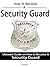 How To Become a Security Gu...
