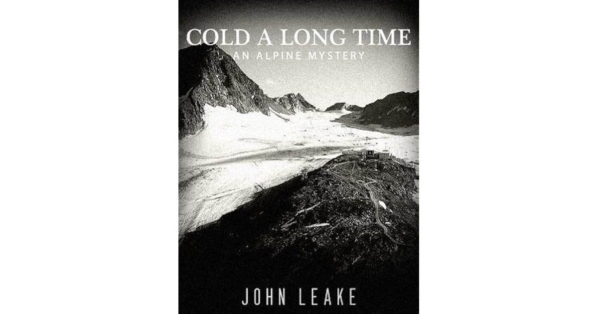 Cold a Long Time by John Leake