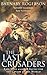 The Last Crusaders: East, West and the Battle for the Centre of the World