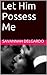 Possess Me (The Savage Trilogy Book 2)