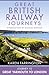 Journey 10: Great Yarmouth to London: A Sunday Times Bestseller Victorian British History and Tourism Guide (Great British Railway Journeys)