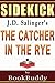 The Catcher in The Rye: by J.D. Salinger -- Sidekick