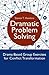 Dramatic Problem Solving: Drama-Based Group Exercises for Conflict Transformation