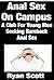 Anal Sex On Campus - A Club For Young Men Seeking Bareback Anal Sex