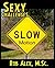 Sexy Challenge - Slow Motion (Sexy Challenges Book 1)