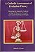 A Catholic Assessment of Evolution Theory: Weighing the Scientific Evidence in Light of Thomistic Principles and Church Teachings on Origins