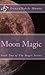 Moon Magic (Magic Series Book 2)
