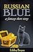 Russian Blue (The Kingdom of Sphinx the Cat, a Fantasy Short Story)
