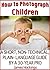 How to Photograph Children