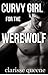 Curvy Girl for the Werewolf