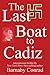 Last Boat to Cadiz by Barnaby Conrad