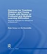 Curricula for Teaching Children and Young People with Severe or Profound and Multiple Learning Difficulties: Practical strategies for educational professionals (nasen spotlight) Curricula for Teaching Children and Young People with Severe or Profound and Multiple Learning Difficulties: Practical strategies for educational professionals (nasen spotlight)
