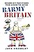 Barmy Britain - Bizarre and True Stories From Across the Nation