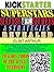 Kickstarter Superstars Success Secrets Revealed: How Real People Raised Real Money Through Crowd-Funding on Kickstarter: Volume 2