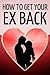 How To Get Your Ex Back