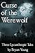 Curse of the Werewolf: Three Lycanthropic Tales