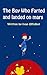 The Boy Who Farted And Landed on Mars (The Boy Who Farted... Book 2)