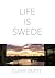 Life is Swede