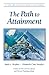The Path to Attainment (Climb the Highest Mountain Book 9)