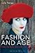 Fashion and Age: Dress, the Body and Later Life