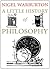 A Little History of Philosophy by Nigel Warburton