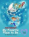 Stevie Tenderheart My Favorite Place to Be...(A Bedtime Story)