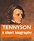 Tennyson - A Short Biography