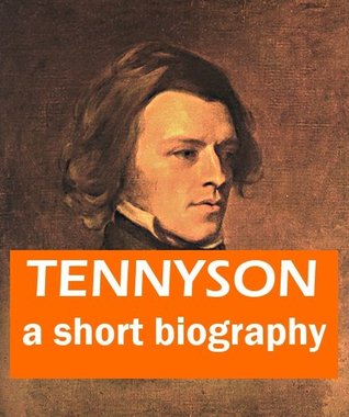 Tennyson A Short Biography By Edmund Gosse - 
