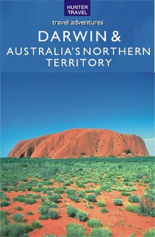 Darwin & Australia's Northern Territory (Travel Adventures)