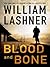 Blood And Bone by William Lashner Blood And Bone by William Lashner