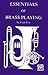 Essentials of Brass Playing (Vo28Embx)