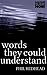 Words They Could Understand